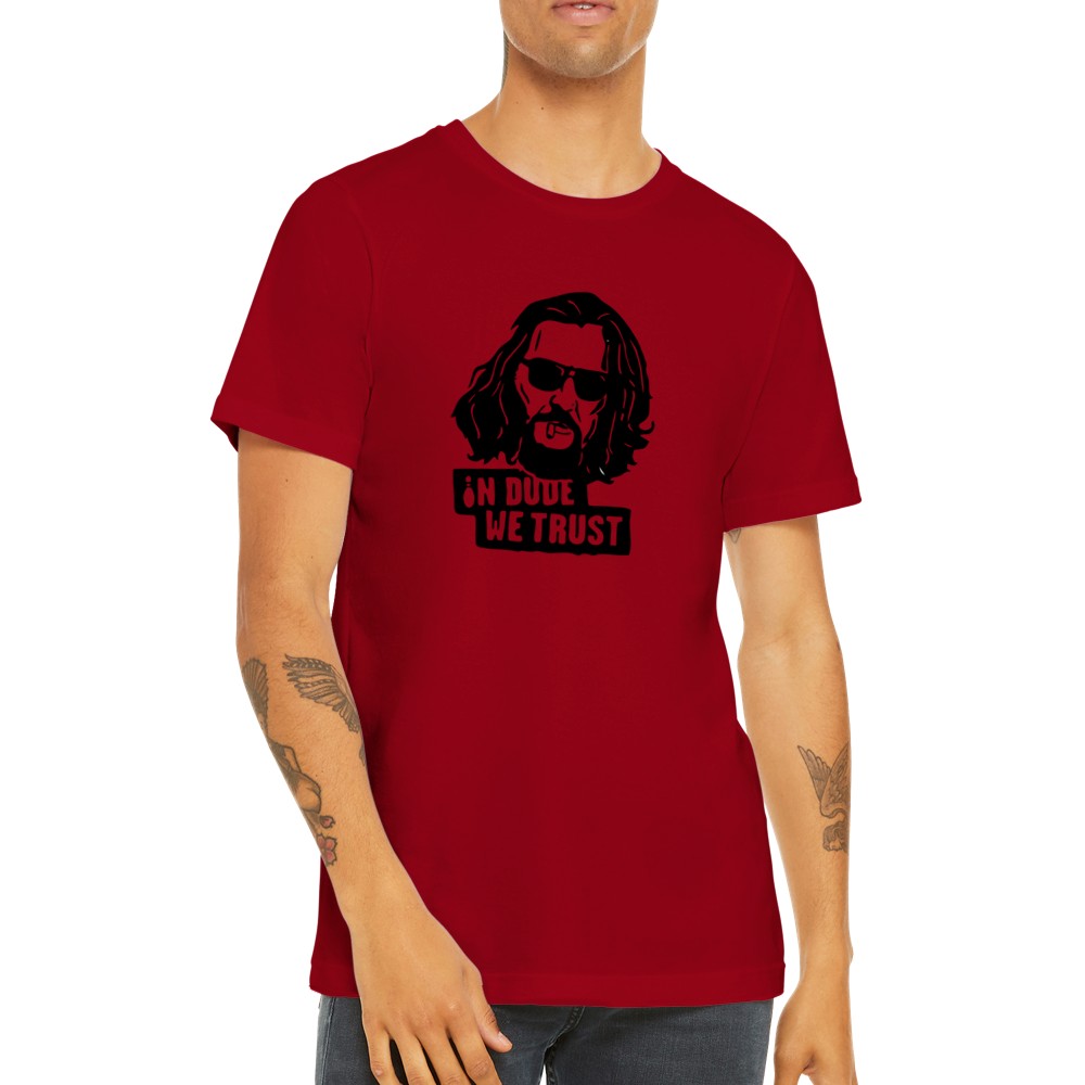 T-Shirt - Lebowski - In Dude We Trust - Premium-Unisex-T-Shirt