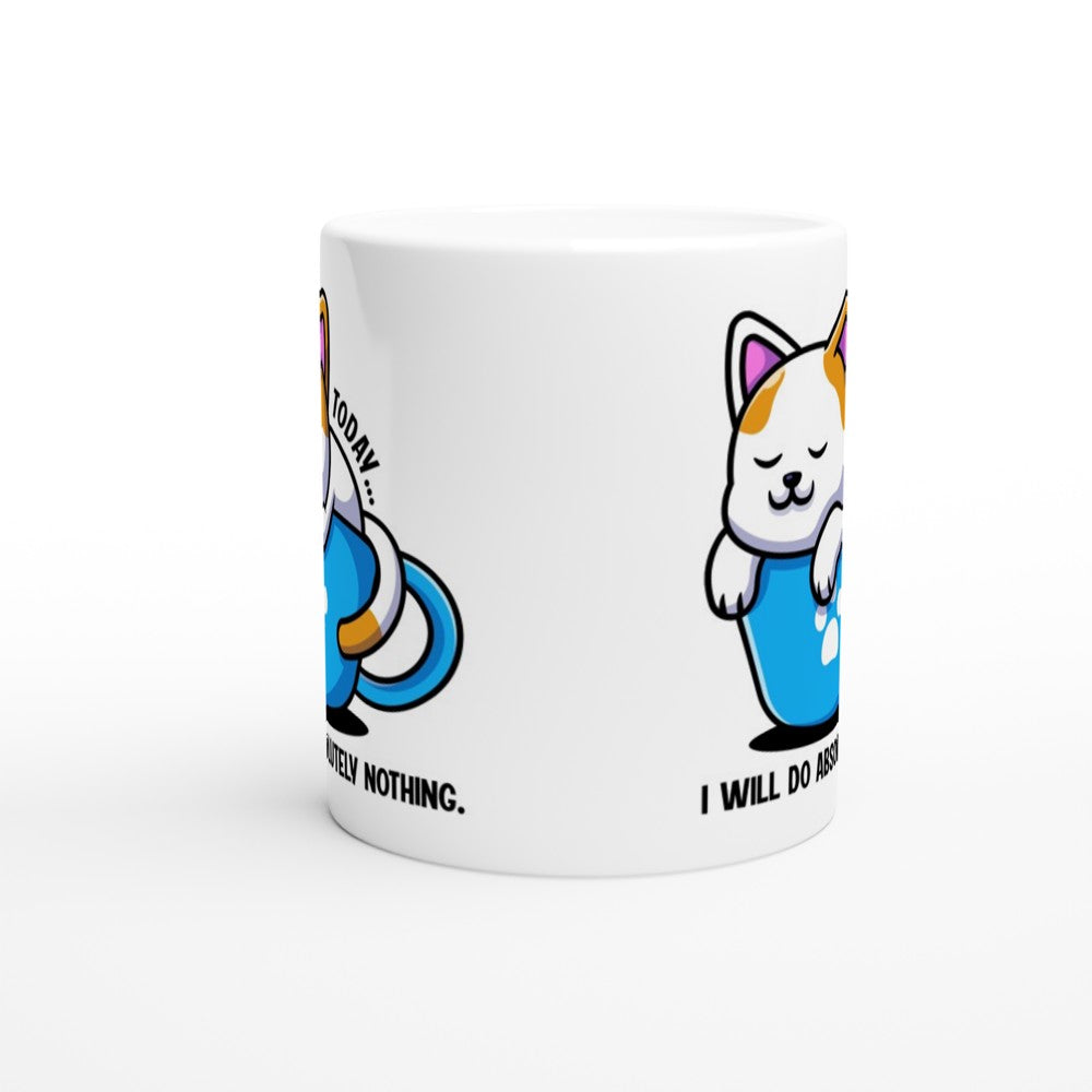 Mugs - Funny Quotes - Today I Will Do Absolutely Nothing