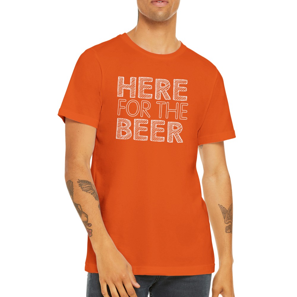 Here for the Brew – Lustiges Bier-T-Shirt (Premium Unisex)