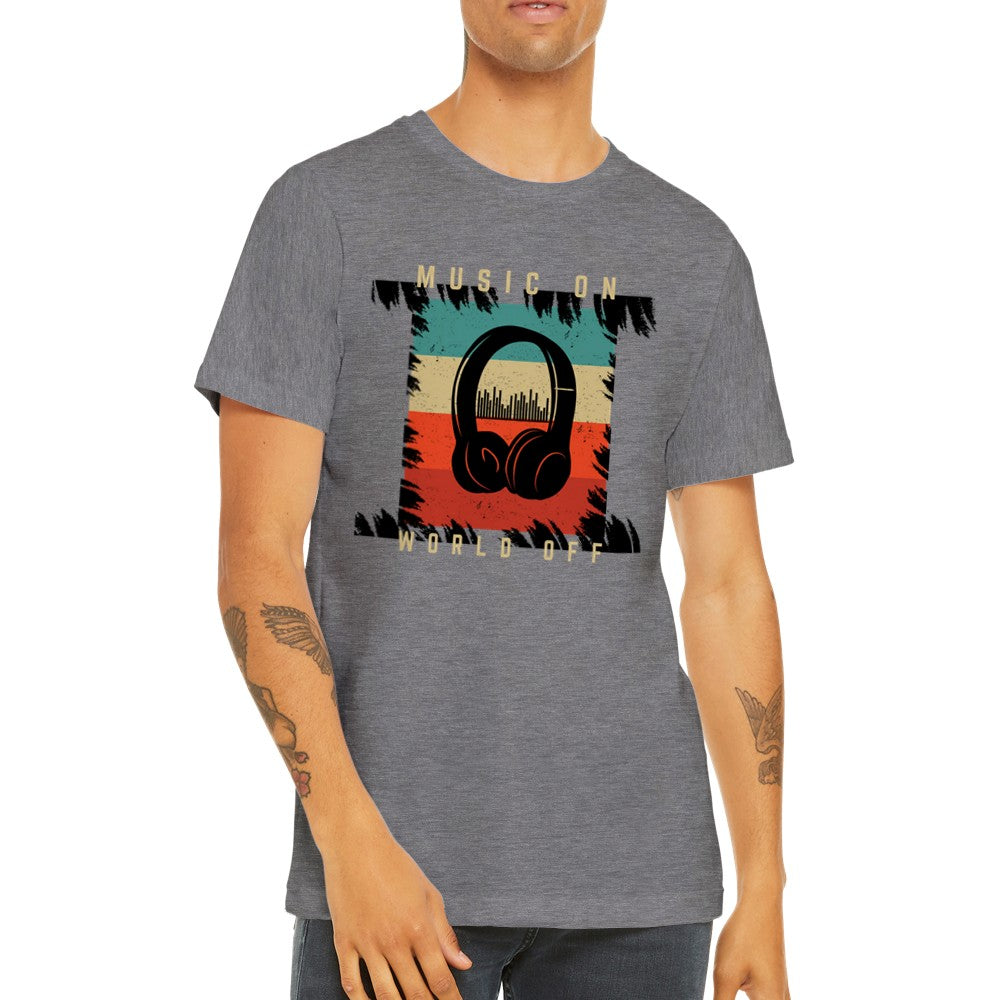 Music On, World Off – Musik Artwork T-shirt (Premium Unisex)