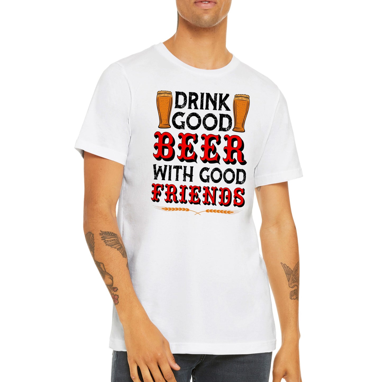 Sjove T-shirts - Drink Good Beer With Good Friends - Premium Unisex T-shirt