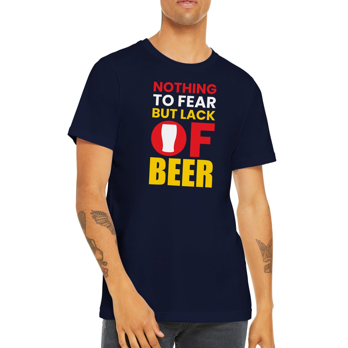 Lustige T-Shirts – nichts zu befürchten als Mangel an Bier – Premium-Unisex-T-Shirt 