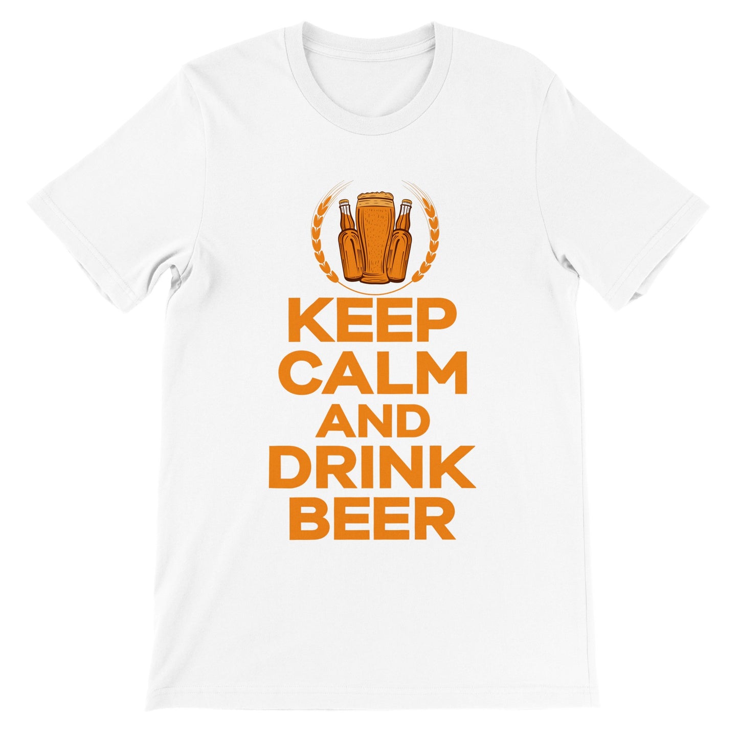 Lustige T-Shirts – Bleiben Sie ruhig und trinken Sie Bier – Premium-Unisex-T-Shirt 