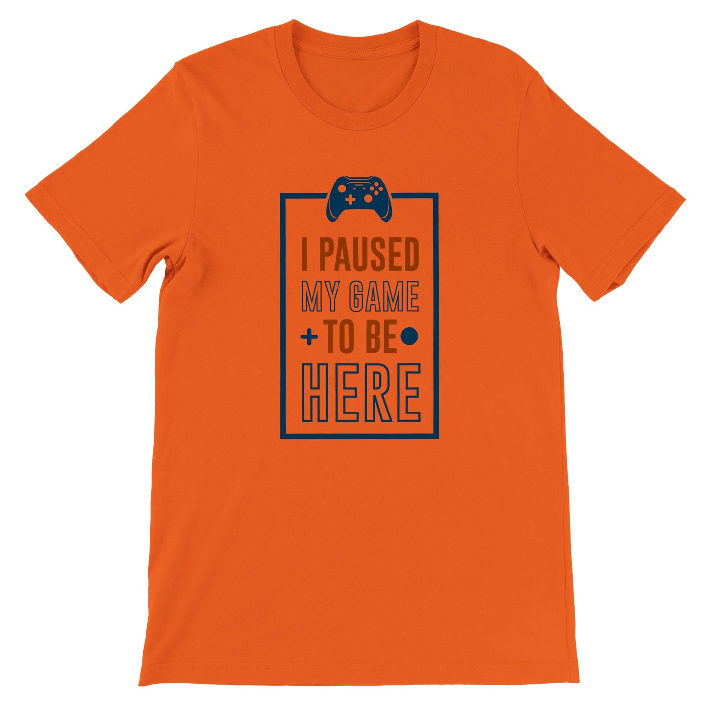 Gaming-T-Shirts – I Paused My Game To Be Here – Premium-Unisex-T-Shirt 