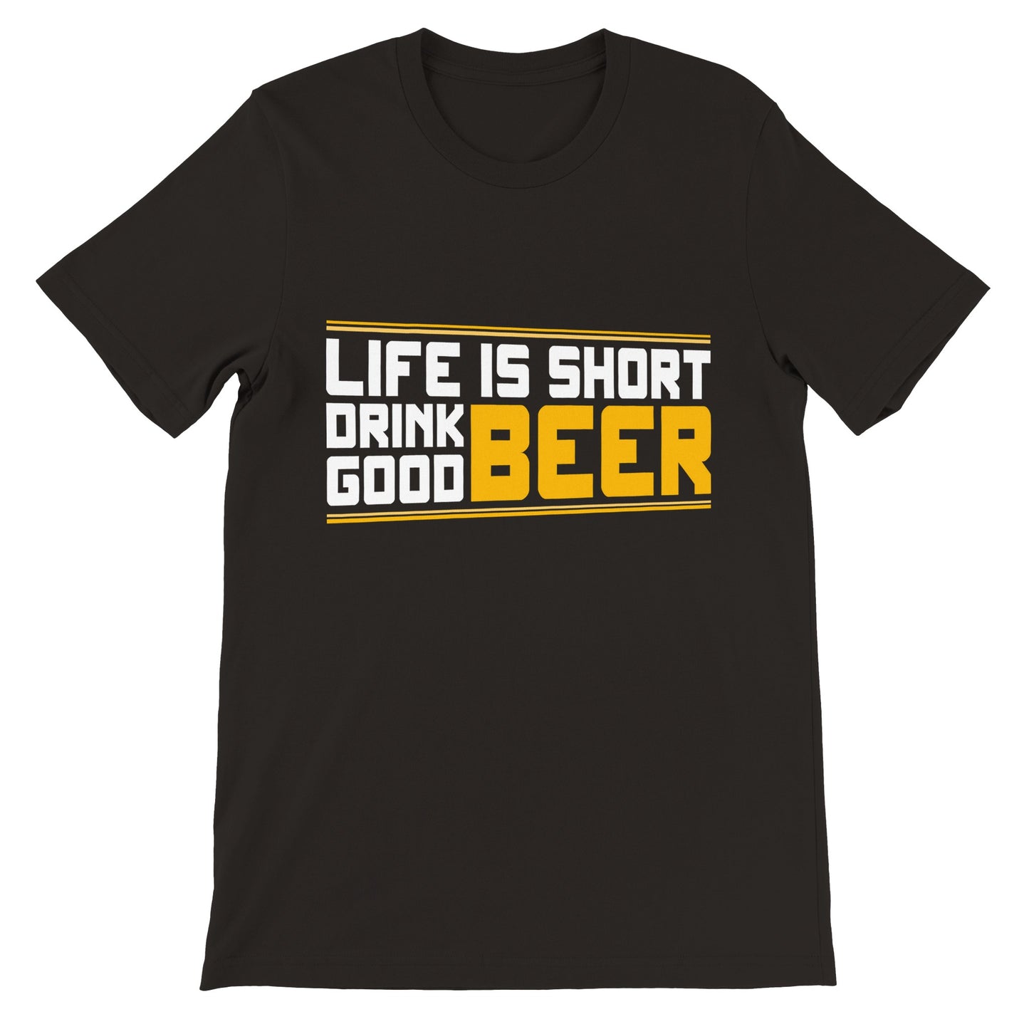 Lustige T-Shirts – Life Is Short Drink Good Beer – Premium Unisex T-Shirt 