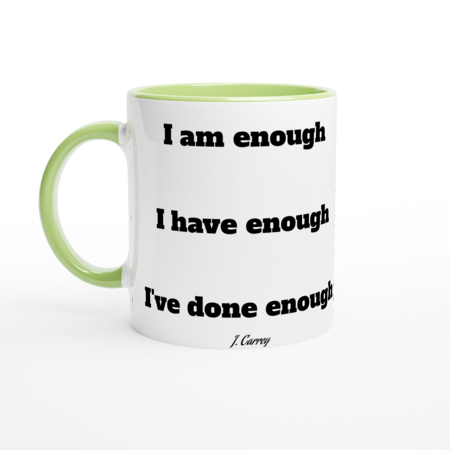 Citat Krus - Jim Carrey I am enough - Hvid Keramik Krus 330ml