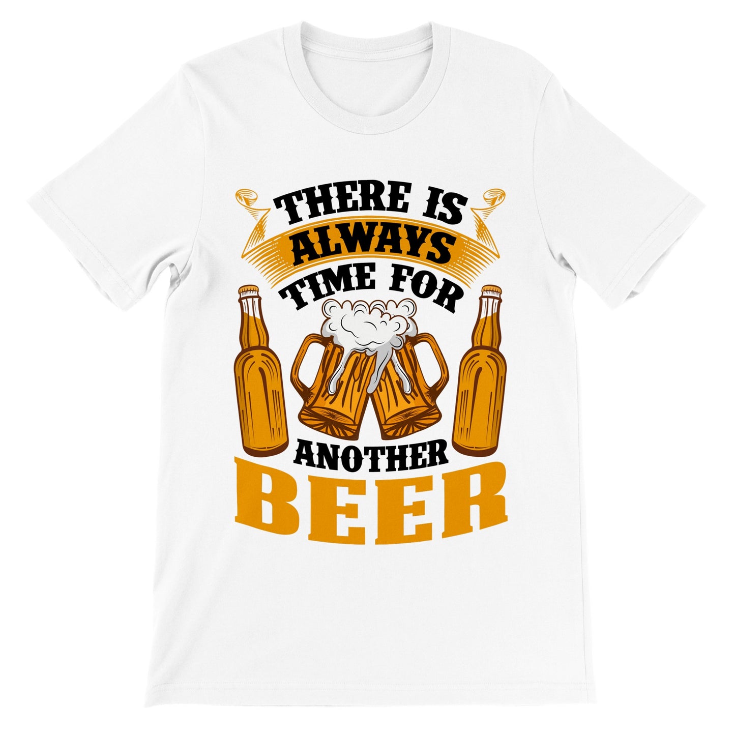 Lustige T-Shirts – Es ist immer Zeit für ein weiteres Bier – Premium-Unisex-T-Shirt 