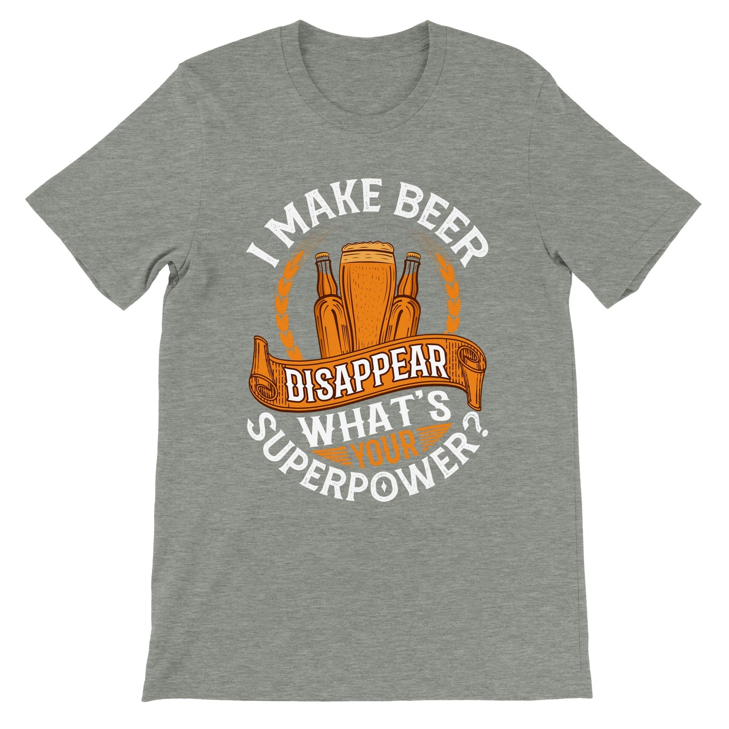Lustiges T-Shirt – Ich lasse Bier verschwinden, was ist deine Supermacht – Premium-T-Shirt 
