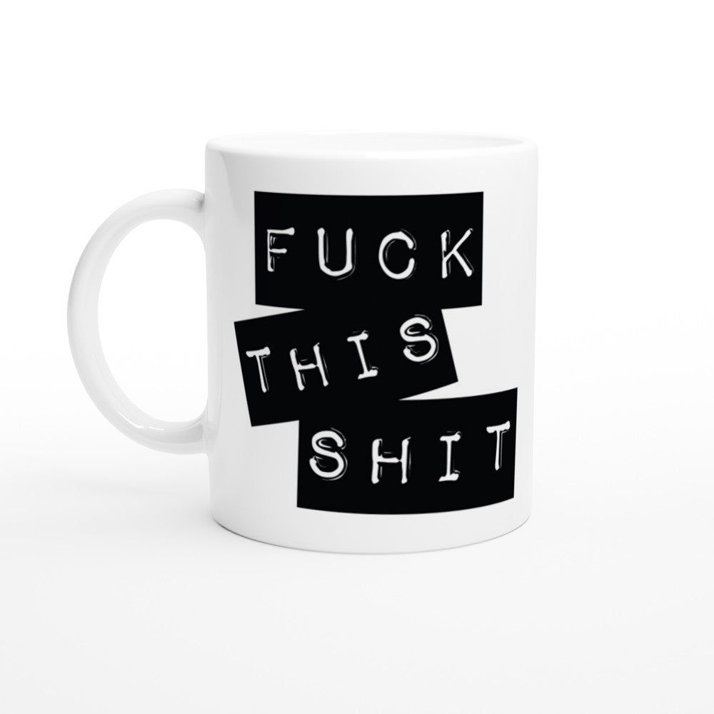 Tasse - Lustige Zitate - Fuck This Shit