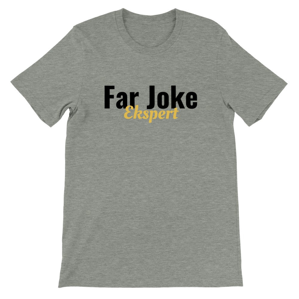 Quote T-Shirt - Funny Dad Joke Expert - Premium Unisex T-Shirt