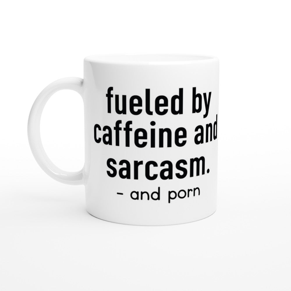 Mug - Fun Coffee Quote - Fueled By Caffeine and Sarcasm