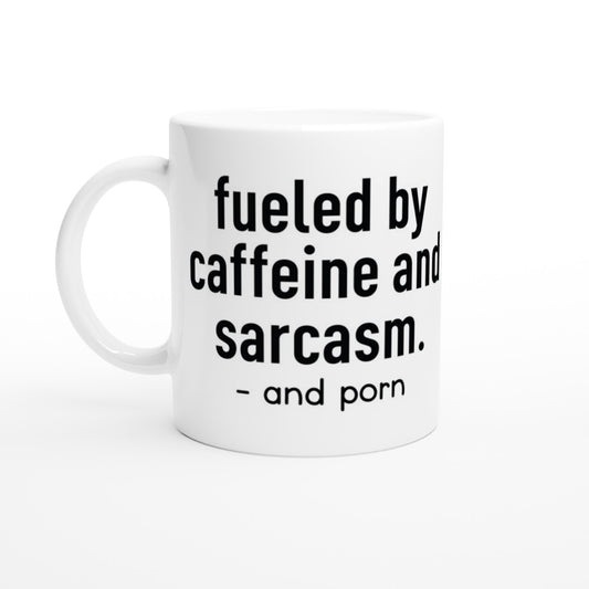 Mug - Fun Coffee Quote - Fueled By Caffeine and Sarcasm