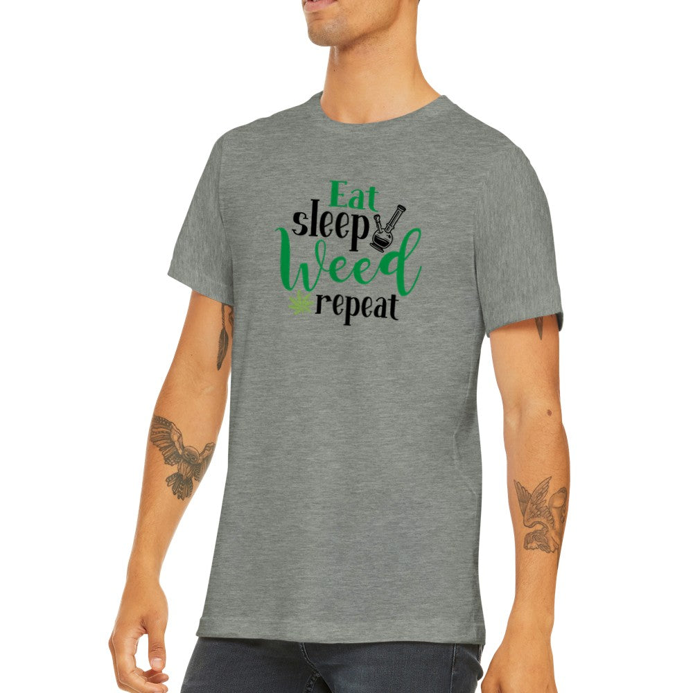 Citat T-shirt - Eat, Sleep, Weed Repeat - Premium Unisex T-shirt