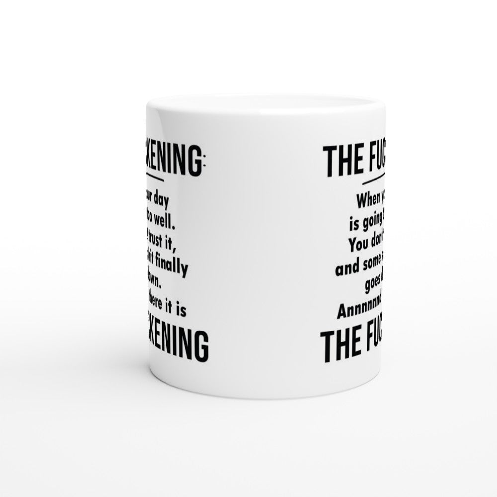 Mugs - Funny Quotes - The Fuckening