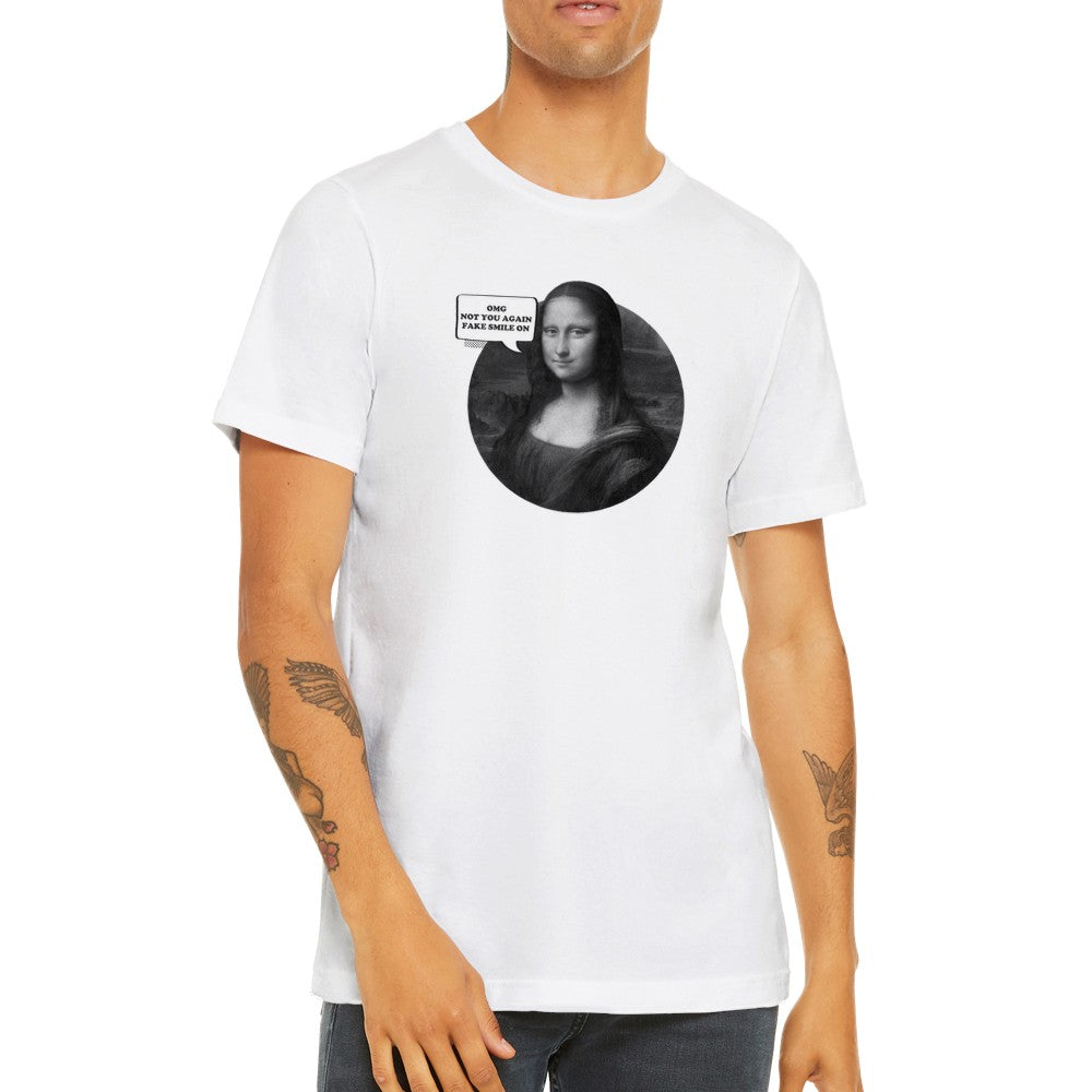 Artwork T-shirt - Mona Lisa OMG Fake Smile On - Premium Unisex T-shirt