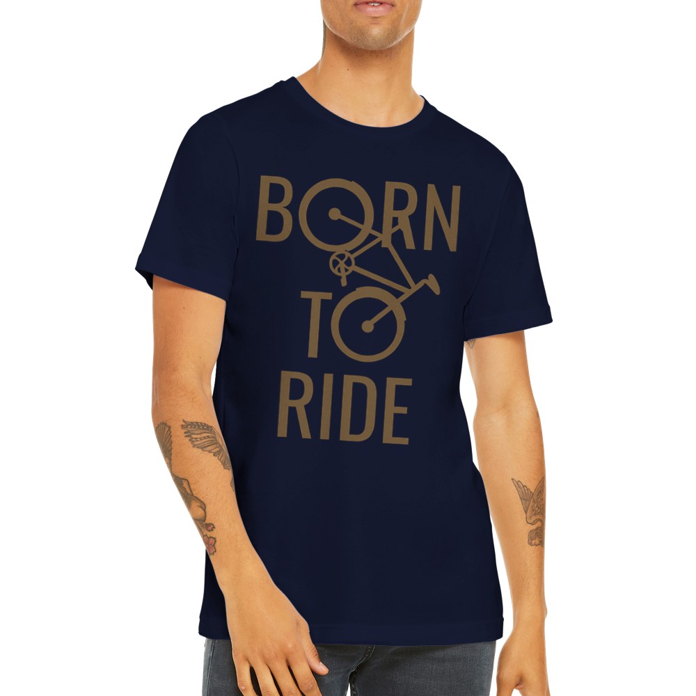 Lustige T-Shirts - Born To Ride Cycling - Premium Unisex T-Shirt 