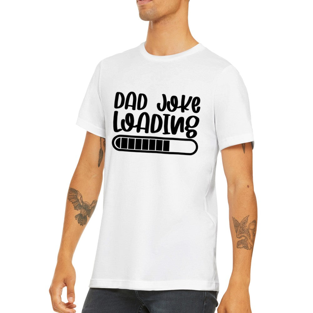 Citat T-shirts - Far Citater - Dad Joke Loading Premium Unisex T-shirt