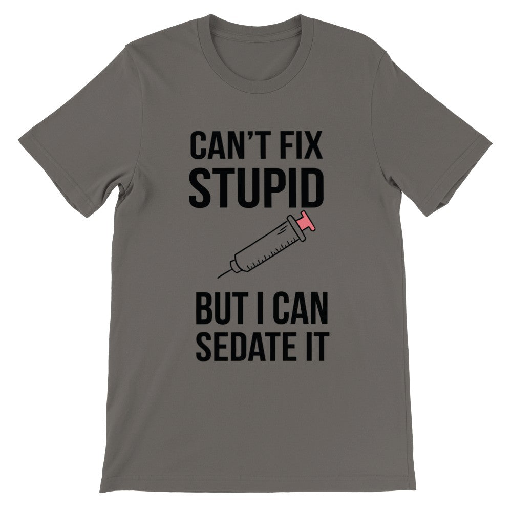 Citat T-shirt - Sjove Citater - Cant Fix Stupid But Premium Unisex T-shirt