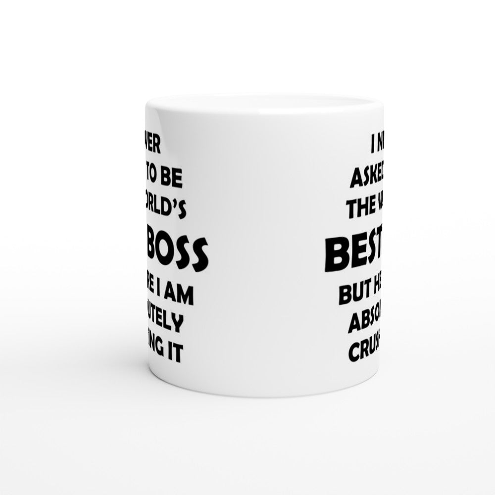 Mug - Funny Chef Quote - I Never Asked to be Worlds Best Boss