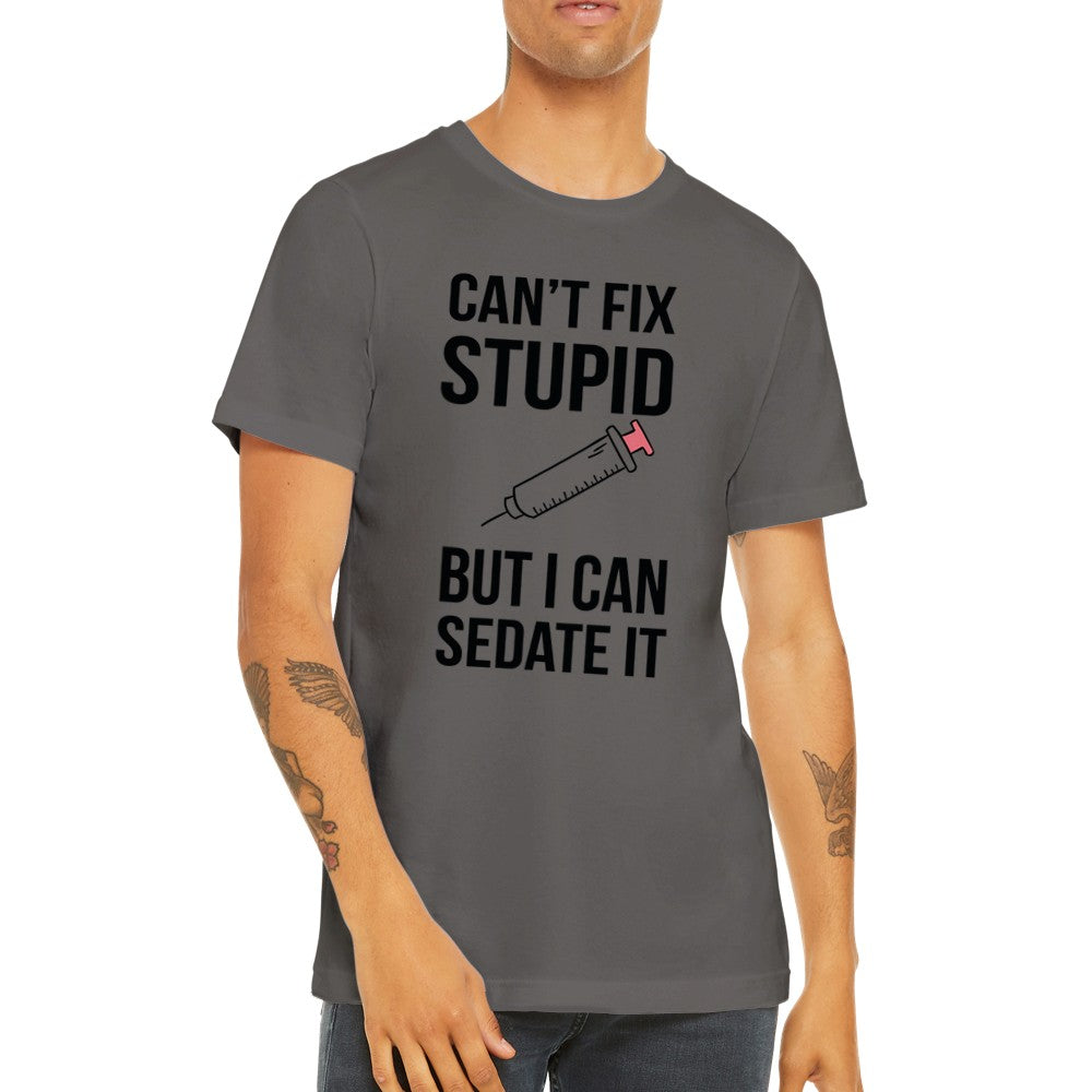 Citat T-shirt - Sjove Citater - Cant Fix Stupid But Premium Unisex T-shirt