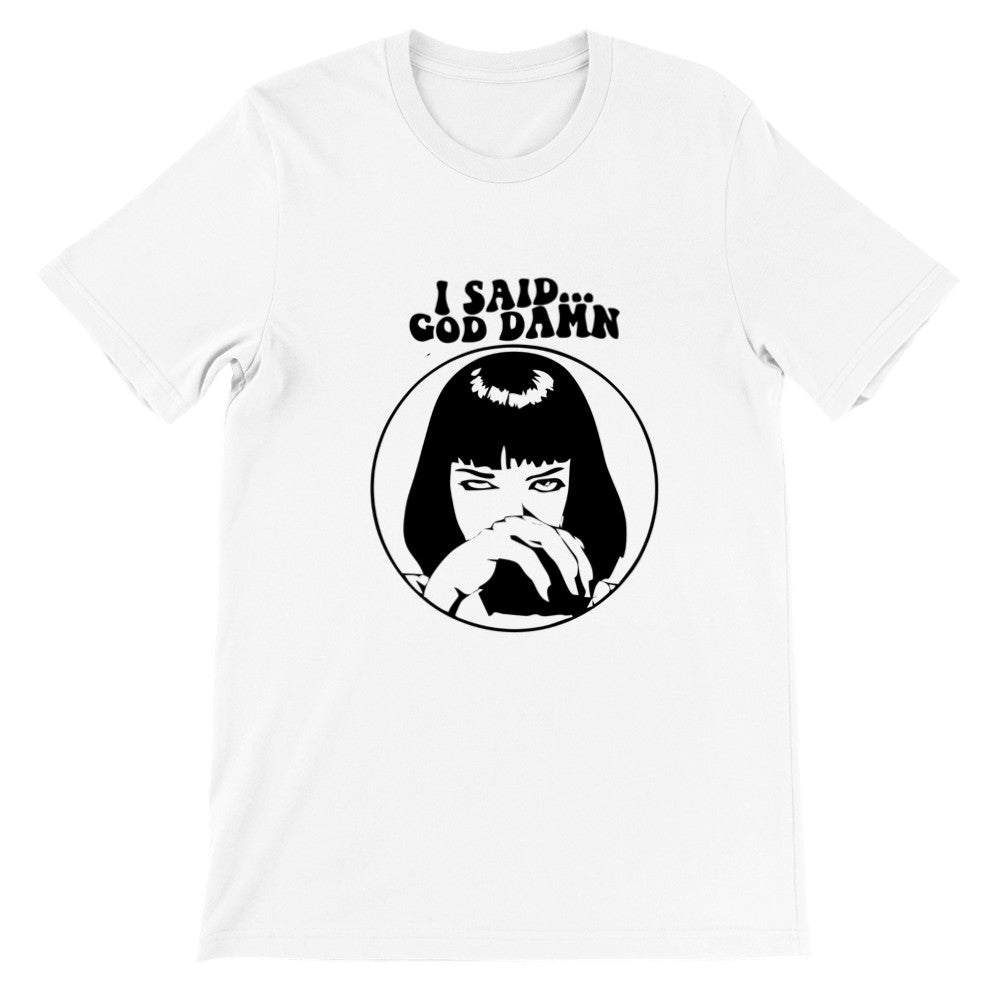 T-shirt - Fiction Artwork - I Said God Damn Premium Unisex T-shirt