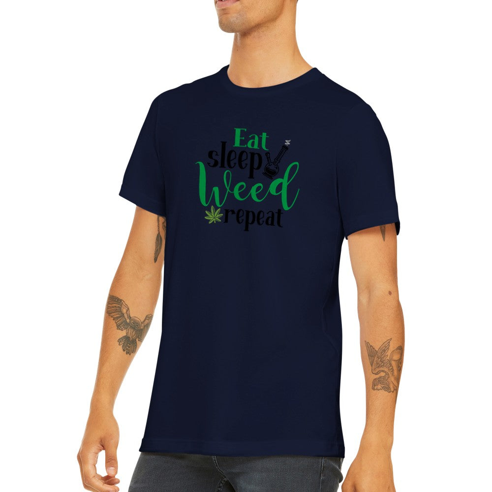 Citat T-shirt - Eat, Sleep, Weed Repeat - Premium Unisex T-shirt