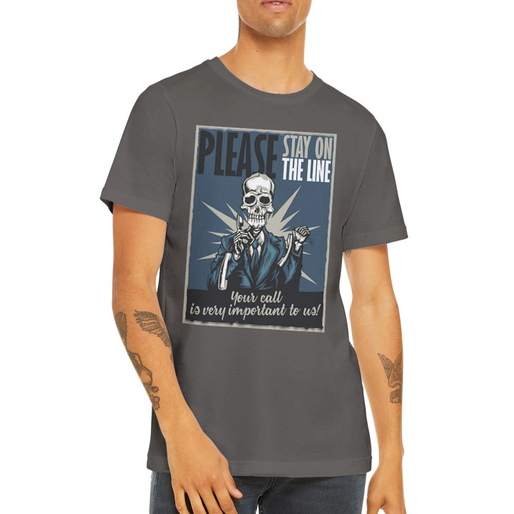 Sjove T-shirts - Please Stay On The Line Artwork - Premium Unisex T-shirt