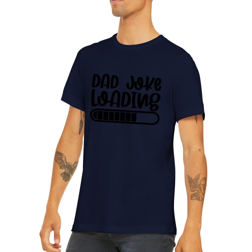 Citat T-shirts - Far Citater - Dad Joke Loading Premium Unisex T-shirt