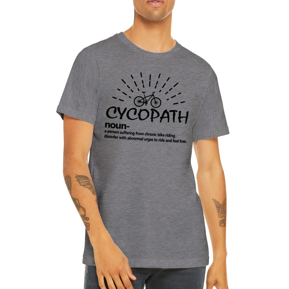 Fun T-Shirts - Cycling Cycopath - Premium Unisex T-shirt