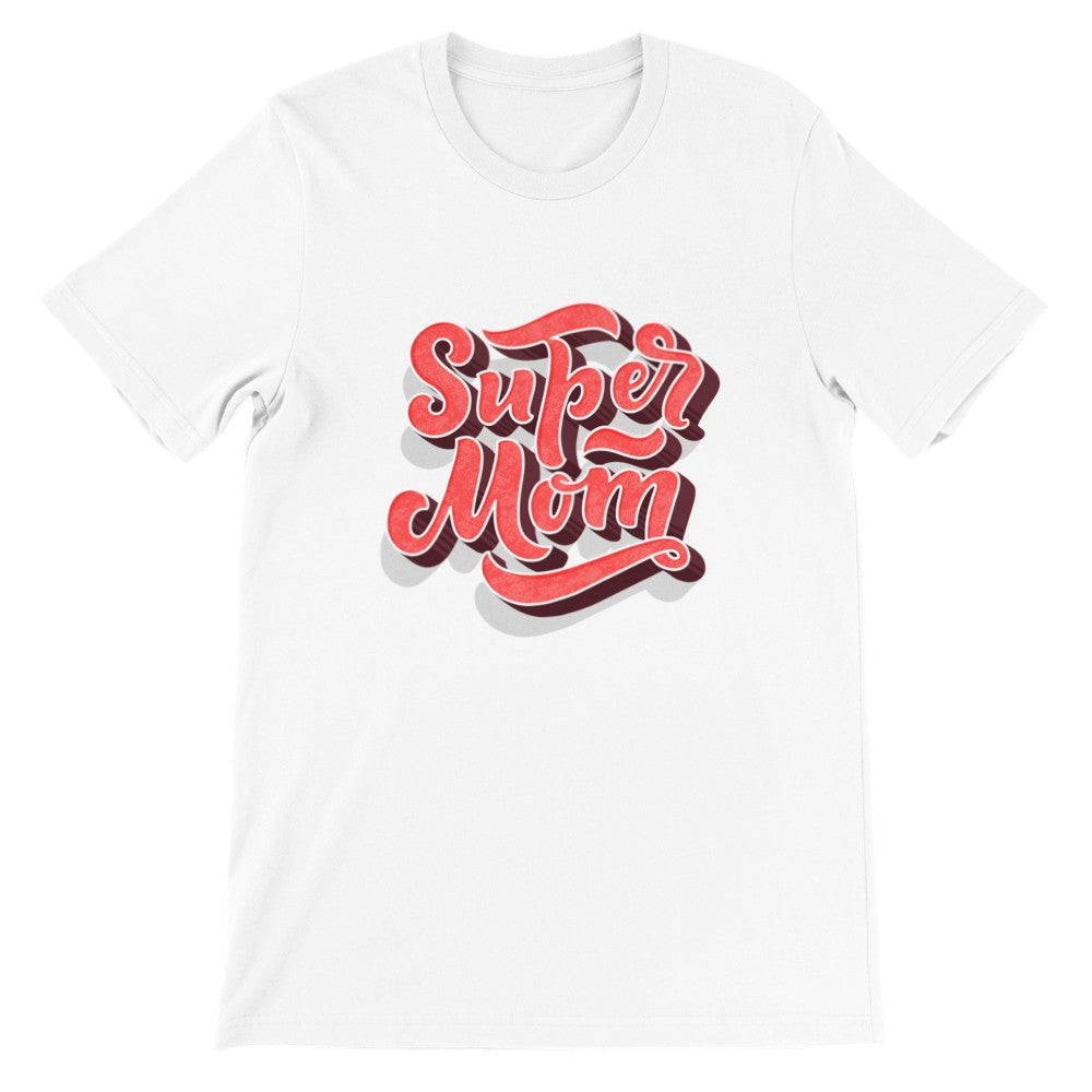 Fun t-shirts - Mom - Super Mom - Premium Unisex T-shirt