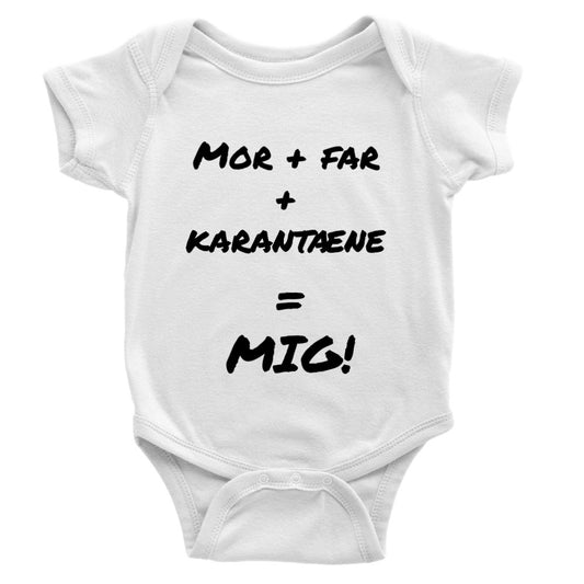 Classic Onesie Baby Bodysuit - Mom + Dad + Quarantine = Me!