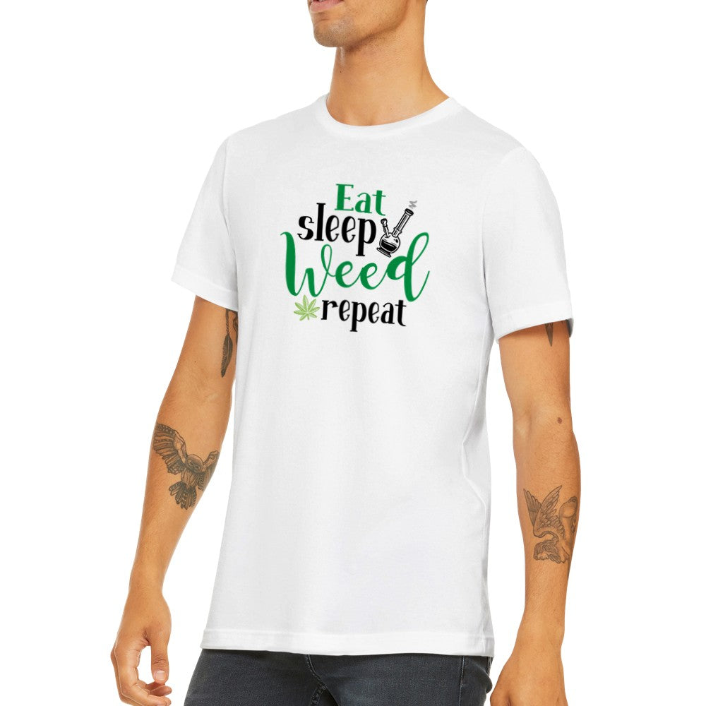 Citat T-shirt - Eat, Sleep, Weed Repeat - Premium Unisex T-shirt