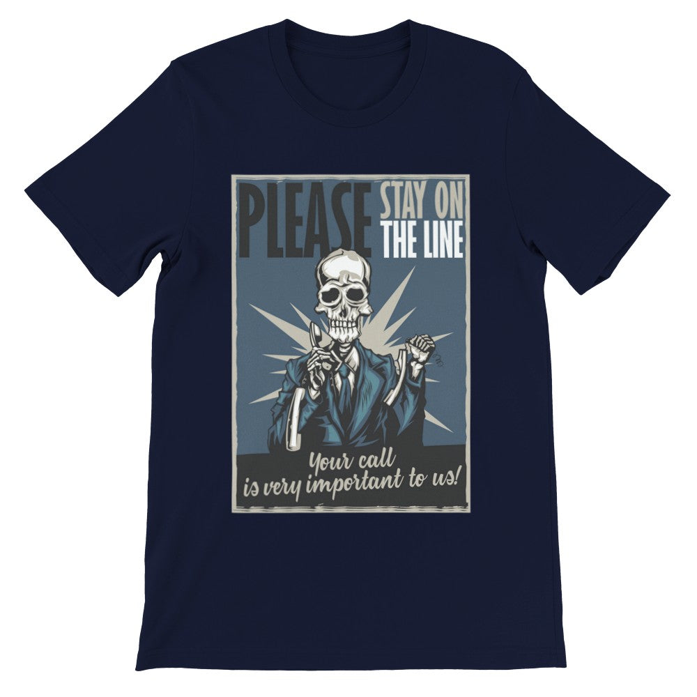 Sjove T-shirts - Please Stay On The Line Artwork - Premium Unisex T-shirt