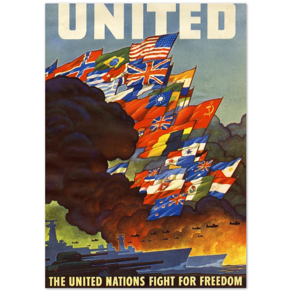 Plakat "United. Die Vereinten Nationen kämpfen für die Freiheit." Propagandaplakat Leslie Ragan