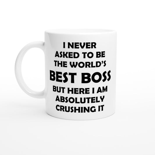 Mug - Funny Chef Quote - I Never Asked to be Worlds Best Boss