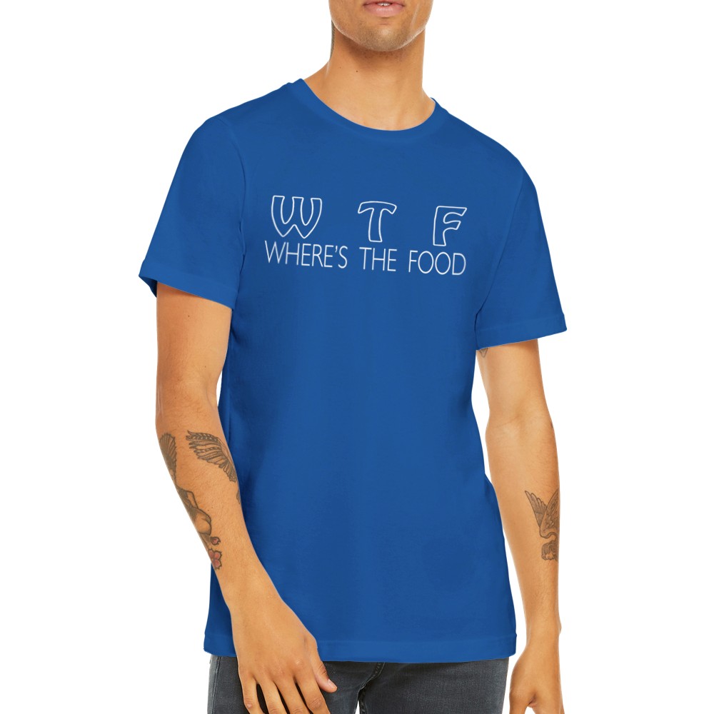 Lustige T-Shirts - WTF Wo ist das Essen Premium Unisex T-Shirt 
