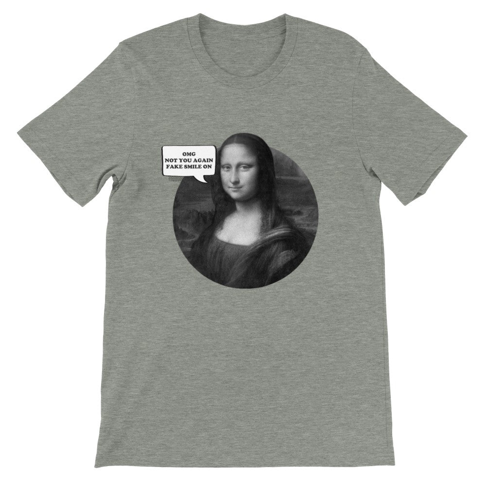 Artwork T-shirt - Mona Lisa OMG Fake Smile On - Premium Unisex T-shirt