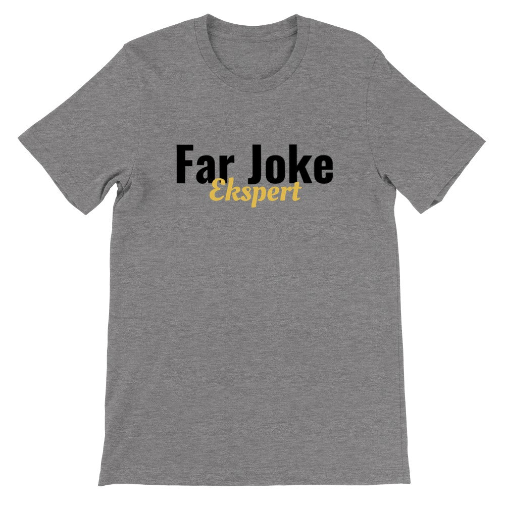 Quote T-Shirt - Funny Dad Joke Expert - Premium Unisex T-Shirt