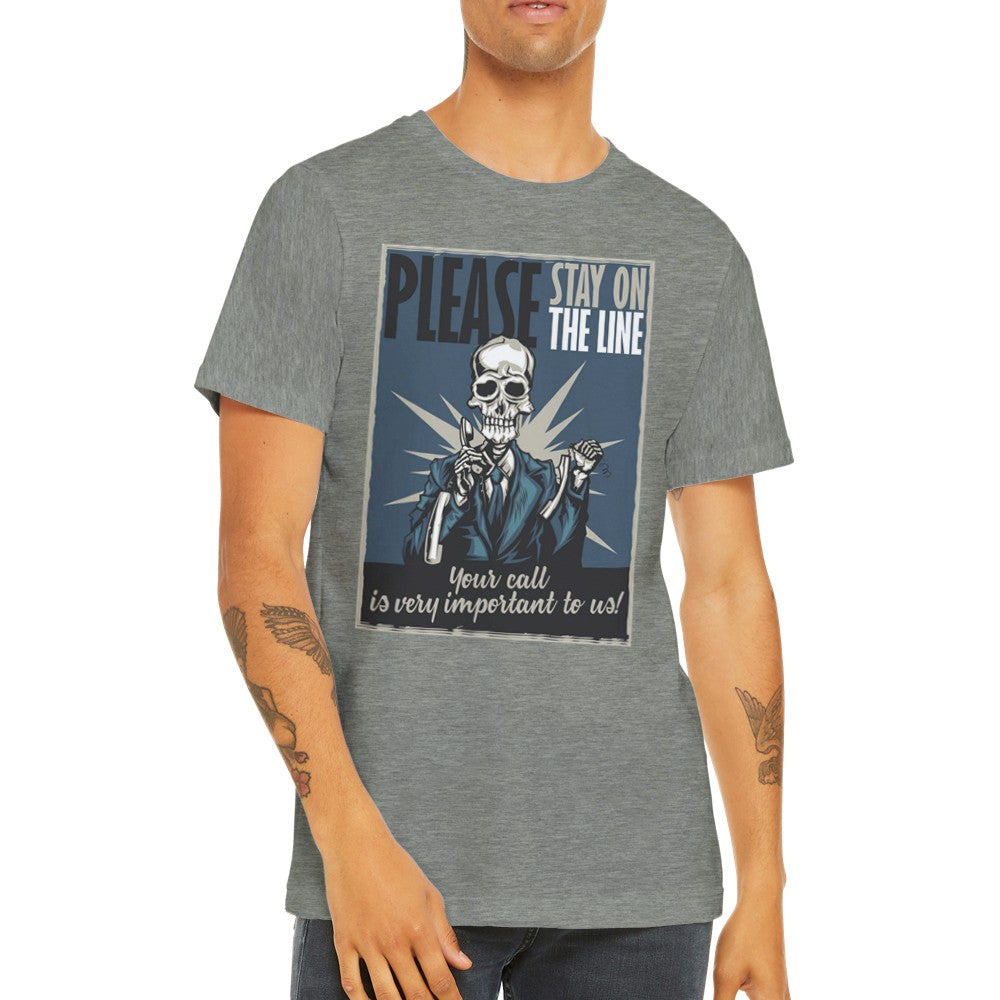 Sjove T-shirts - Please Stay On The Line Artwork - Premium Unisex T-shirt