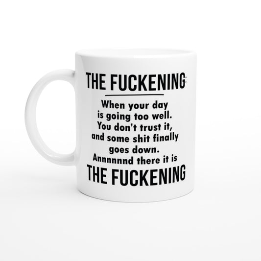 Mugs - Funny Quotes - The Fuckening