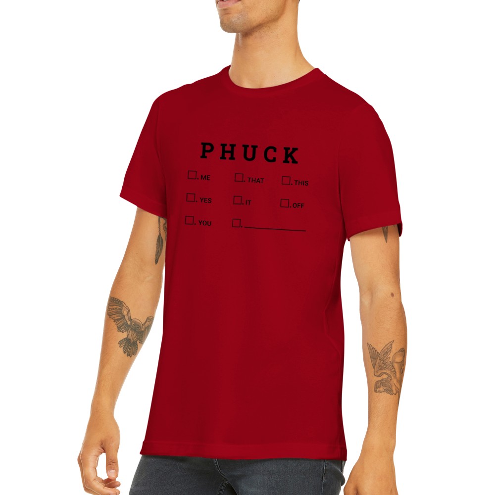 Zitat T-Shirt - Lustige Zitate - Phuck / Fuck Premium Unisex T-Shirt