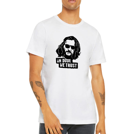 T-Shirt - Lebowski - In Dude We Trust - Premium-Unisex-T-Shirt