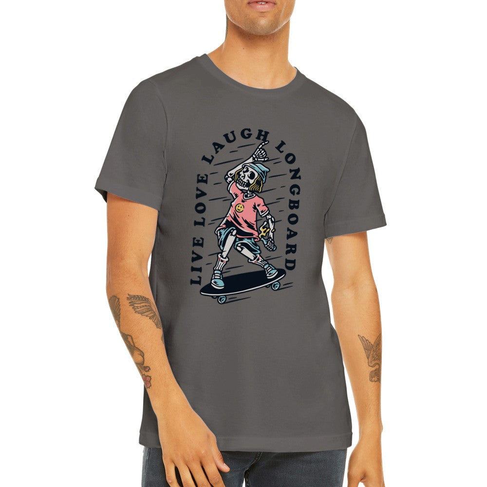 Funny T-Shirts - Skater Live Love Laugh Artwork - Premium Unisex T-shirt