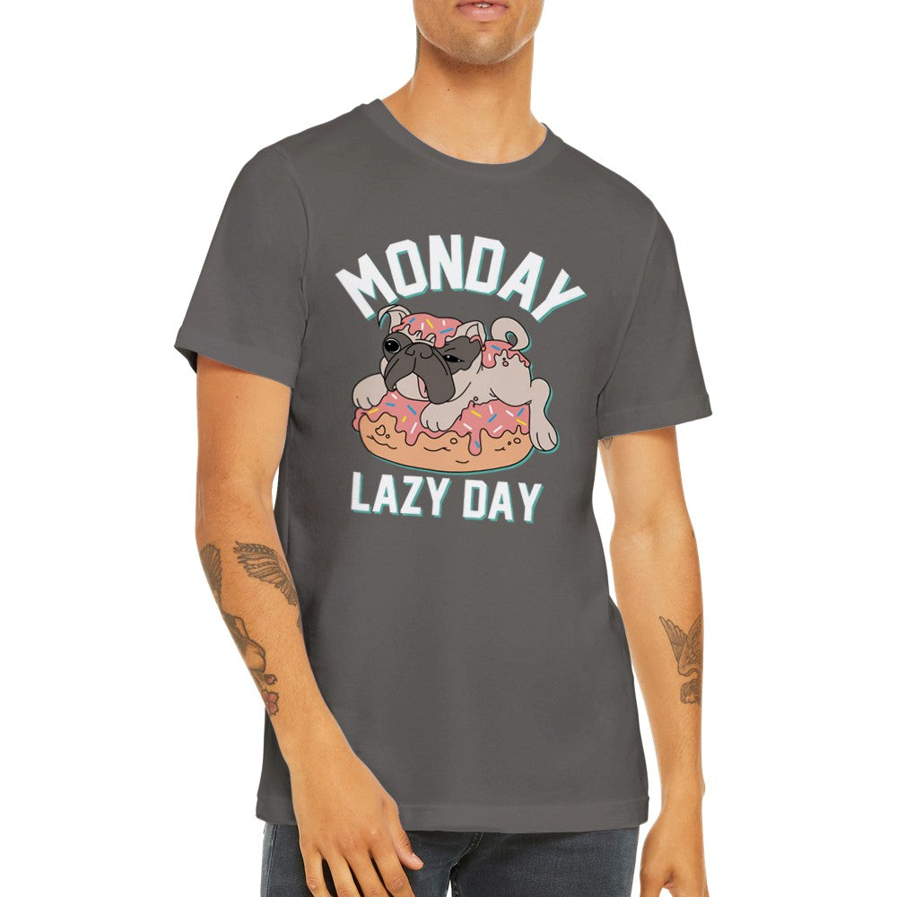Fun t-shirts - Dog - Monday Lazy Day - Premium Unisex T-shirt