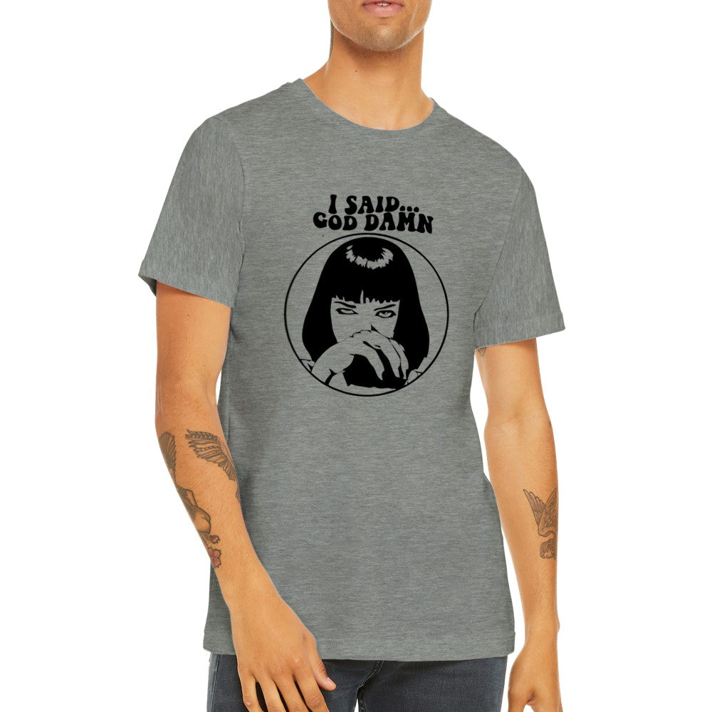 T-Shirt - Fiction Artwork - Ich sagte God Damn Premium Unisex T-Shirt