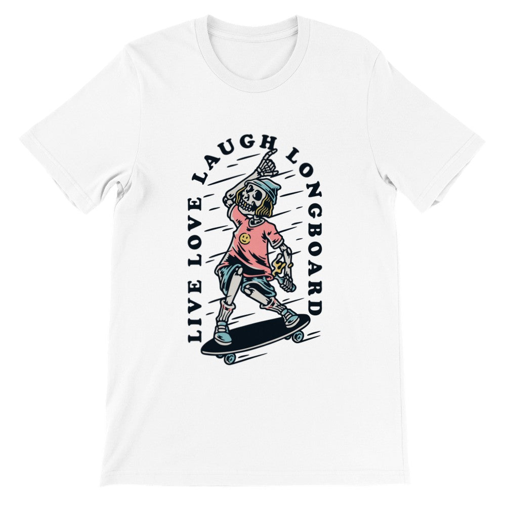 Funny T-Shirts - Skater Live Love Laugh Artwork - Premium Unisex T-shirt