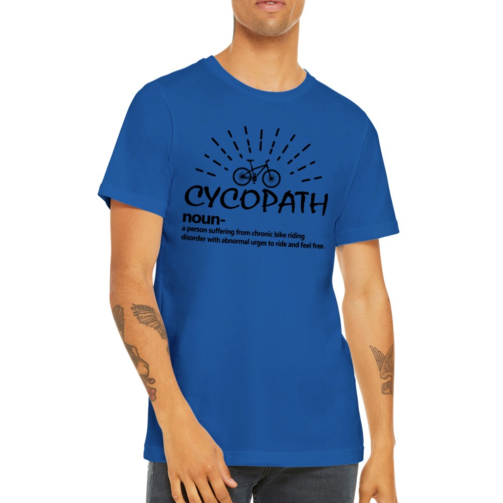 Fun T-Shirts - Cycling Cycopath - Premium Unisex T-shirt