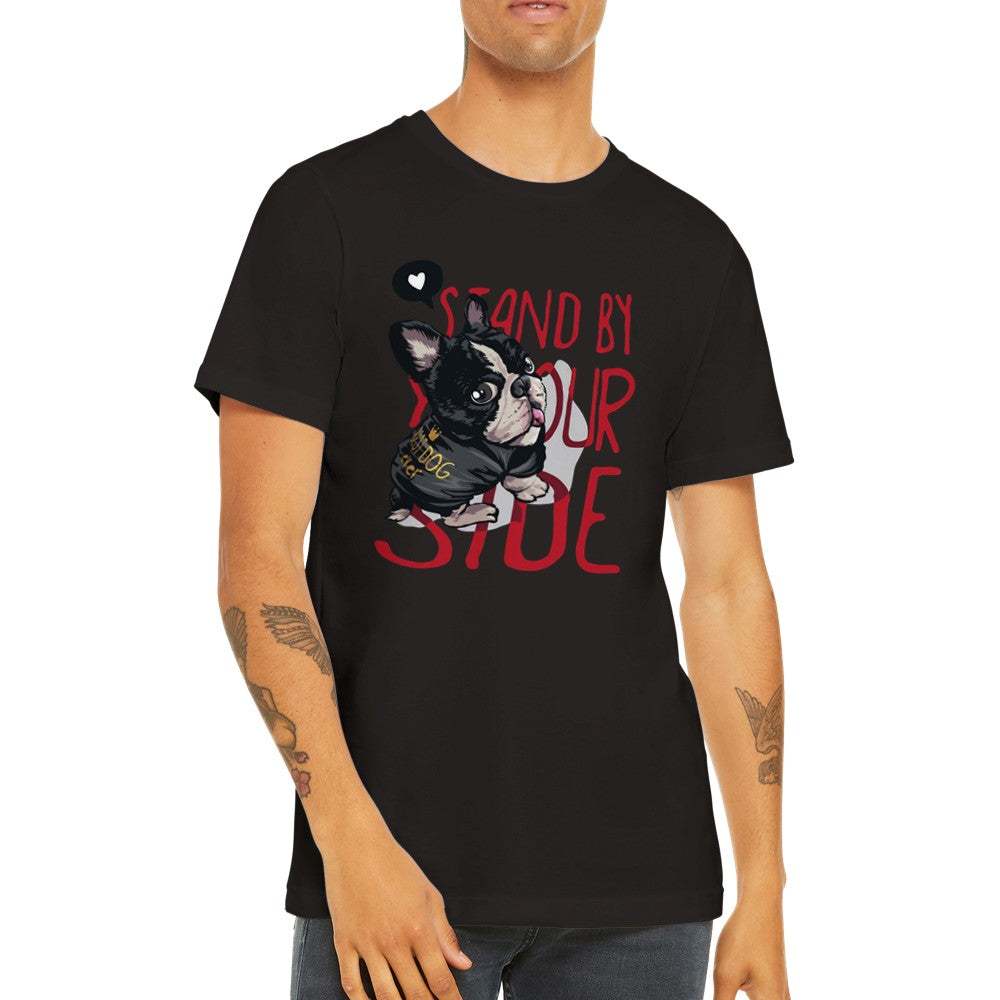 Sjove T-shirts - Fransk Bulldog Stand By Your Side Premium Unisex T-shirt