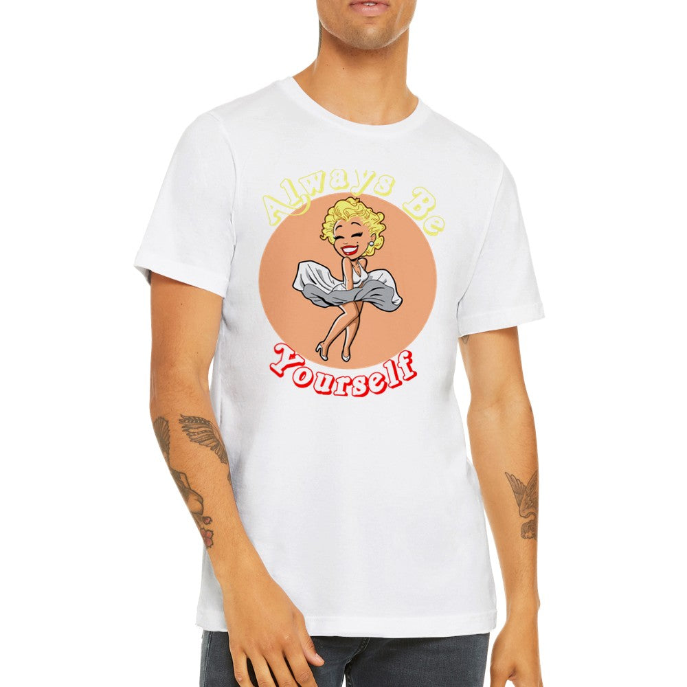 Quote T-shirt - Marilyn Monroe - Always Be Yourself Premium Unisex T-shirt