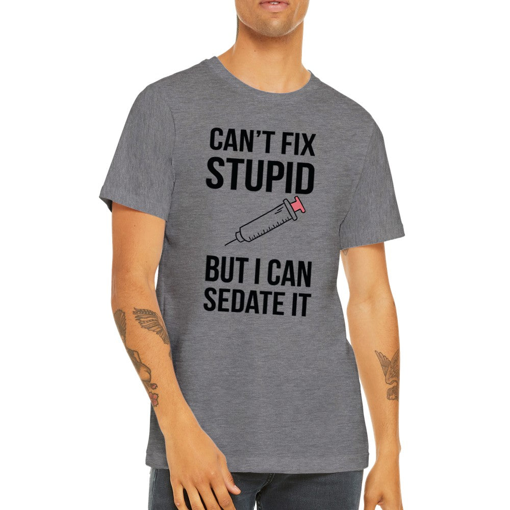 Citat T-shirt - Sjove Citater - Cant Fix Stupid But Premium Unisex T-shirt